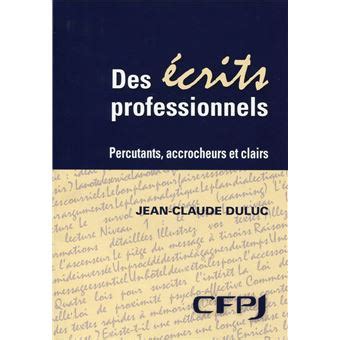 Des écrits professionnels: Percutants, accrocheurs et clairs.